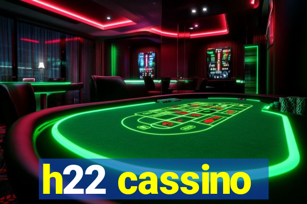 h22 cassino